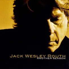 Another Season by Jack Wesley Routh album reviews, ratings, credits