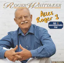 Alles Roger, Vol. 3 by Roger Whittaker album reviews, ratings, credits