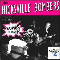 Bombs Away by The Hicksville Bombers album reviews, ratings, credits