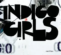 Rarities by Indigo Girls album reviews, ratings, credits