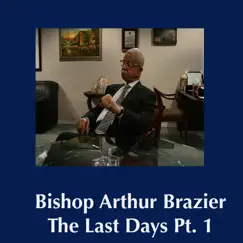 The Last Days by Bishop Arthur M. Brazier & Apostolic Church of God album reviews, ratings, credits