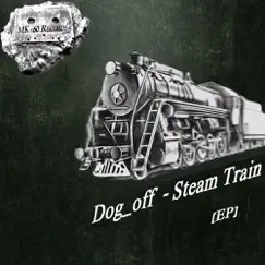 Steam Train - Single by Dog_off album reviews, ratings, credits