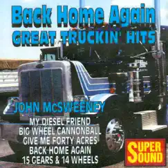 Back Home Again - Great Truckin' Hits by John McSweeney album reviews, ratings, credits