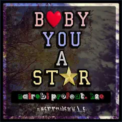 Baby You a Star (feat. h2o ProductionZ) - Single by Nairobi album reviews, ratings, credits