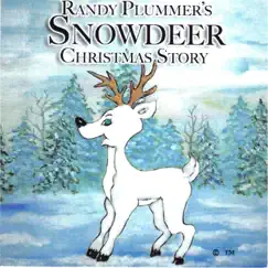 Snowdeer Christmas Story by Randy Plummer album reviews, ratings, credits