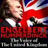 The Voice of the United Kingdom : Engelbert Humperdinck album lyrics, reviews, download