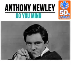 Do You Mind (Remastered) - Single by Anthony Newley album reviews, ratings, credits