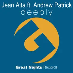 Deeply (feat. Andrew Patrick) [J's Deep Underground Mix] Song Lyrics