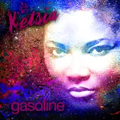 Gasoline - Single by Ketsia album reviews, ratings, credits