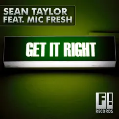 Get It Right (feat. Mic Fresh) - EP by Sean Taylor album reviews, ratings, credits