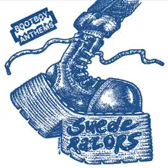 Bootboy Anthems - Single by Suede Razors album reviews, ratings, credits