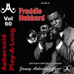 Freddie Hubbard - Volume 60 by Jamey Aebersold Play-A-Long, Dan Haerle, Mark Levine, Todd Coolman, John Goldsby, Ed Soph & Barry Ries album reviews, ratings, credits