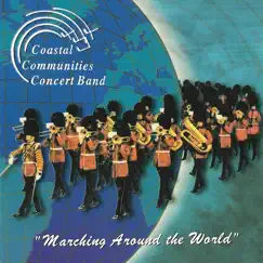 Marching Around the World by Coastal Communities Concert Band & Don Caneva album reviews, ratings, credits