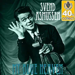 My Blue Heaven (Remastered) - Single by Svend Asmussen album reviews, ratings, credits