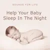 Help Your Baby Sleep In the Night album lyrics, reviews, download