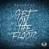 Get On the Floor (Remixes) - EP album lyrics, reviews, download