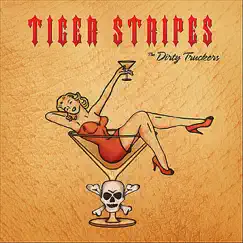 Tiger Stripes - EP by The Dirty Truckers album reviews, ratings, credits