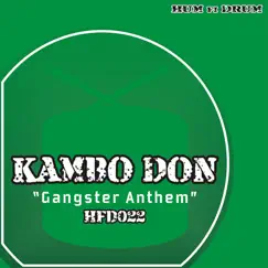 Gangster Anthem - Single by Kambo Don album reviews, ratings, credits