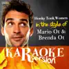 Honky Tonk Women (In the Style of Mario Ot & Brenda Ot) [Karaoke Version] - Single album lyrics, reviews, download