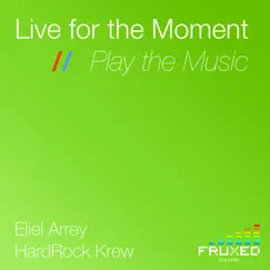 Live for the Moment // Play the Music (feat. HardRock Krew) Song Lyrics
