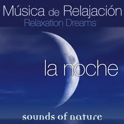 Relaxing Dreams, Música de Relajación by Sounds of Nature album reviews, ratings, credits
