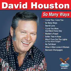 So Many Ways (Original Gusto Recordings) by David Houston album reviews, ratings, credits