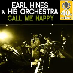 Call Me Happy (Remastered) - Single by Earl Hines and His Orchestra album reviews, ratings, credits
