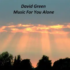 Music for You Alone by David Green album reviews, ratings, credits