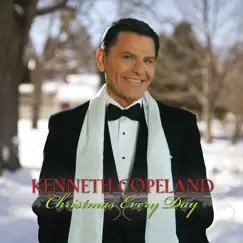 Christmas Every Day by Kenneth Copeland album reviews, ratings, credits