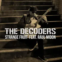 Strange Fruit (feat. Raul Midon) - Single by The Decoders album reviews, ratings, credits