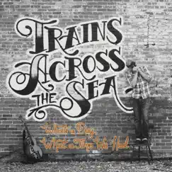 What a Day, What a Time We Had by Trains Across the Sea album reviews, ratings, credits