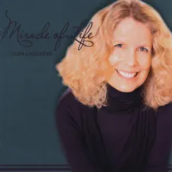 Miracle of Life by Jean Laughlin album reviews, ratings, credits
