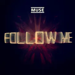 Follow Me (Jacques Lu Cont's Thin White Duke Mix) - Single by Muse album reviews, ratings, credits
