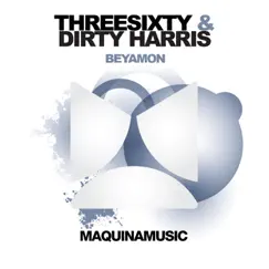 Beyamon - Single by ThreeSixty & Dirty Harris album reviews, ratings, credits