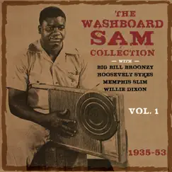 The Washboard Sam Collection 1935-53, Vol. 1 by Washboard Sam album reviews, ratings, credits