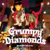 Grumpy Diamonds album lyrics, reviews, download