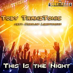 This Is the Night (feat. Karolina Libertowska) - Single by Toby TranzTonic album reviews, ratings, credits
