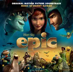 Epic (Original Motion Picture Soundtrack) by Danny Elfman album reviews, ratings, credits