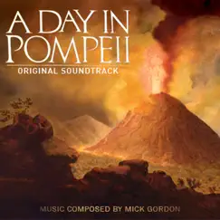 A Day in Pompeii by Mick Gordon album reviews, ratings, credits