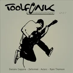 Toolfunk-Recordings027 - EP by Daniele Coppola, Deformed, Autarc & Ryan Thomson album reviews, ratings, credits