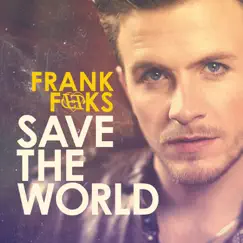 Save the World - Single by Frank Foks album reviews, ratings, credits