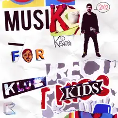 Musik for Klub Kids - EP by Kid Kenobi album reviews, ratings, credits