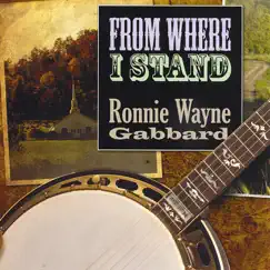 From Where I Stand by Ronnie Wayne Gabbard album reviews, ratings, credits