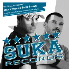 We Shall Overcome - Single by Lucas Reyes & Peter Brown album reviews, ratings, credits