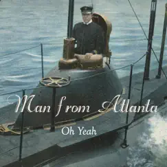 Oh Yeah - EP by Man from Atlanta album reviews, ratings, credits