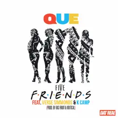 Five Friends (feat. K Camp & Verse Simmonds) - Single by [.que] album reviews, ratings, credits