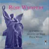 Rose Whispers album lyrics, reviews, download