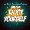 Enjoy Yourself - Single album lyrics, reviews, download