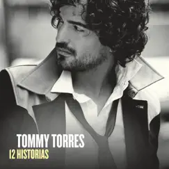 12 Historias (With Digital Booklet) by Tommy Torres album reviews, ratings, credits