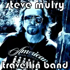Travellin Band - Single by Steve Mulry album reviews, ratings, credits